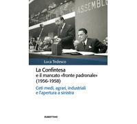 La Confintesa e il mancato «fronte padronale» (1956-1958). Ceti m