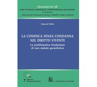 La confisca senza condanna nel diritto vivente. La problematica fondazione...