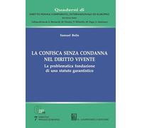 La confisca senza condanna nel diritto vivente. La problematica fondazione di uno statuto garantistico