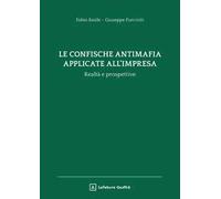 La confische antimafia applicate all'impresa. Realtà e prospettive