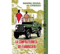 La confraternita dei fabbriceri. Ediz. integrale