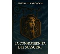 La Confraternita dei Sussurri: 2