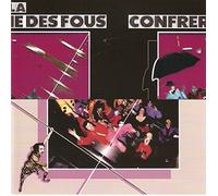 La Confrerie Des Fous - La Confrerie Des Fous