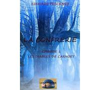 La Confrérie: Episode 1 Les diables de Carnoet