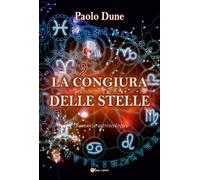 La congiura delle stelle di Paolo Dune, 2020, Youcanprint