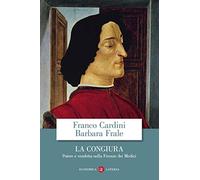 La congiura. Potere e vendetta nella Firenze dei Medici