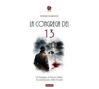 La congrega dei 13. Un'indagine di Puccio Meló, il commissario della Granda