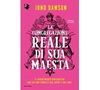 Libri Juno Dawson - La Congregazione Reale Di Sua Maesta