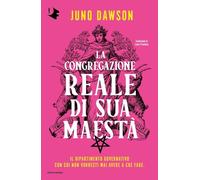 Libri Juno Dawson - La Congregazione Reale Di Sua Maesta
