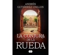La conjura de la rueda / The Conspiracy of the Wheel