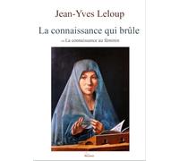 La connaissance qui brûle: La connaissance au féminin