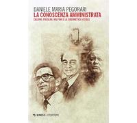 La conoscenza amministrata. Calvino, Pasolini, Volponi e la cibernetica sociale