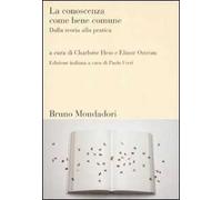 La conoscenza come bene comune. Dalla teoria alla pratica
