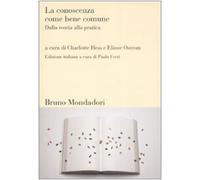 La conoscenza come bene comune. Dalla teoria alla pratica