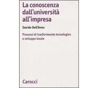 La conoscenza dall'università all'impresa. Processi di trasferimento tecnologico e sviluppo locale