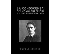 La conoscenza dei mondi superiori e il suo raggiungimento