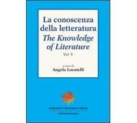 La conoscenza della letteratura-The knowledge of literature. Vol. 5