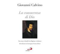 La conoscenza di Dio. Su cosa si fonda la religione cristiana