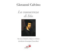 La conoscenza di Dio. Su cosa si fonda la religione cristiana