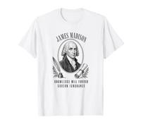 La Conoscenza di James Madison governerà per Sempre l'ignoranza Maglietta