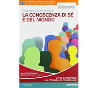 La conoscenza di sé e del mondo. Corso di psicologia con «Palestre di cittadinanza». Per il primo biennio delle scuole superiori. Con ebook. Con espansione online