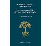 La conoscenza di sé nell'Islam e nel Cristianesimo. Un cammino di crescita