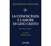 La conoscenza e l'amore di Gesù Cristo. Vol. 31