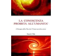 La conoscenza proibita all'Umanità
