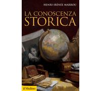 La conoscenza storica - Marrou Henri-Irénée