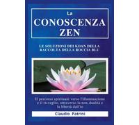 La conoscenza zen - Claudio Patrini