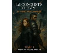La Conquête d'Ilbyrio: Tome 1 - Le chant des Cindaris