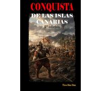 La Conquista de las Islas Canarias 2ª edición