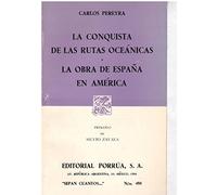 La Conquista de las Rutas oceánicas. La Obra de Espana en América.