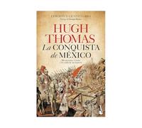 La conquista de México: Montezuma, Cortés y la caída de un imperio / The conquest of Mexico
