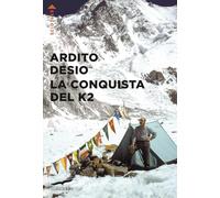 Libri Ardito Desio - La Conquista Del K2