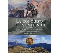La conquista del monte Stol. 25-26 ottobre 1917. Il successo dell'esercito...