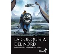 La conquista del Nord. I Vichinghi nell'arcipelago britannico - 2