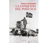 La conquista del Polo Sud