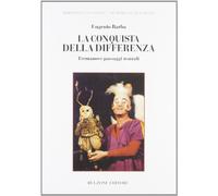 La conquista della differenza. Trentanove paesaggi teatrali