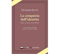 La conquista dell'identità. Essere se stessi, essere diversi
