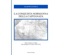 La conquista Normanna della Capitanata