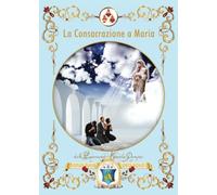 La consacrazione a Maria