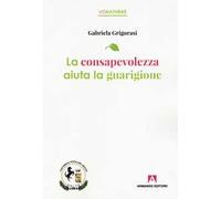 La consapevolezza aiuta la guarigione