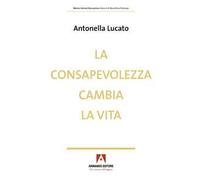 La consapevolezza cambia la vita