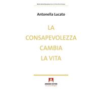 La consapevolezza cambia la vita - 2025 - Armando Editore