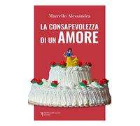 La consapevolezza di un amore