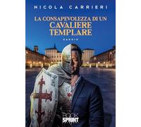 La consapevolezza di un cavaliere templare - Nicola Carrieri