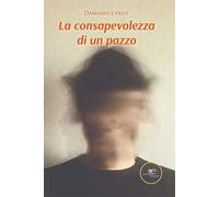 La consapevolezza di un pazzo