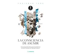 La consciencia de asumir: Una propuesta ética para transformar el error humano en libertad interior