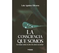 La consciencia que somos